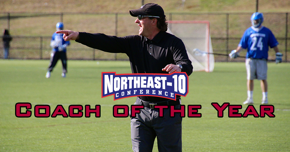 Senatore Named Men's Lacrosse NE-10 Coach of the Year; Nooan and Chapdelaine Receive Honors